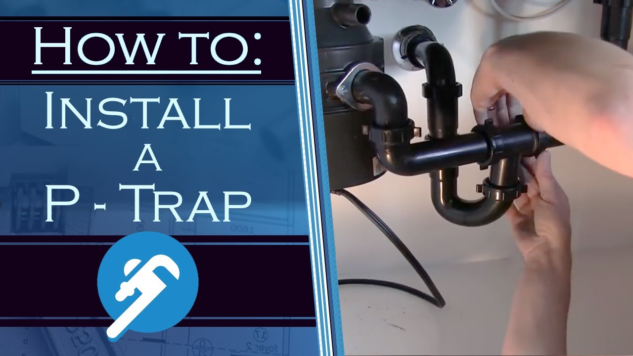 How to Install a P Trap - PlumbersStock.com