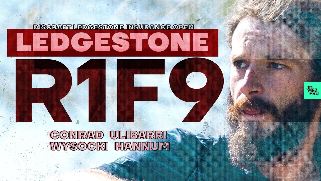 2020 LEDGESTONE | R1F9 | Wysocki, Conrad, Ulibarri, Hannum | Jomez Disc Golf