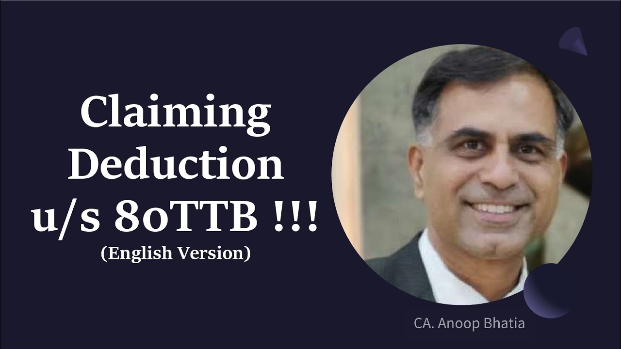 Claiming Deduction u/s 80TTB of Income Tax Act 1961 (English Version)