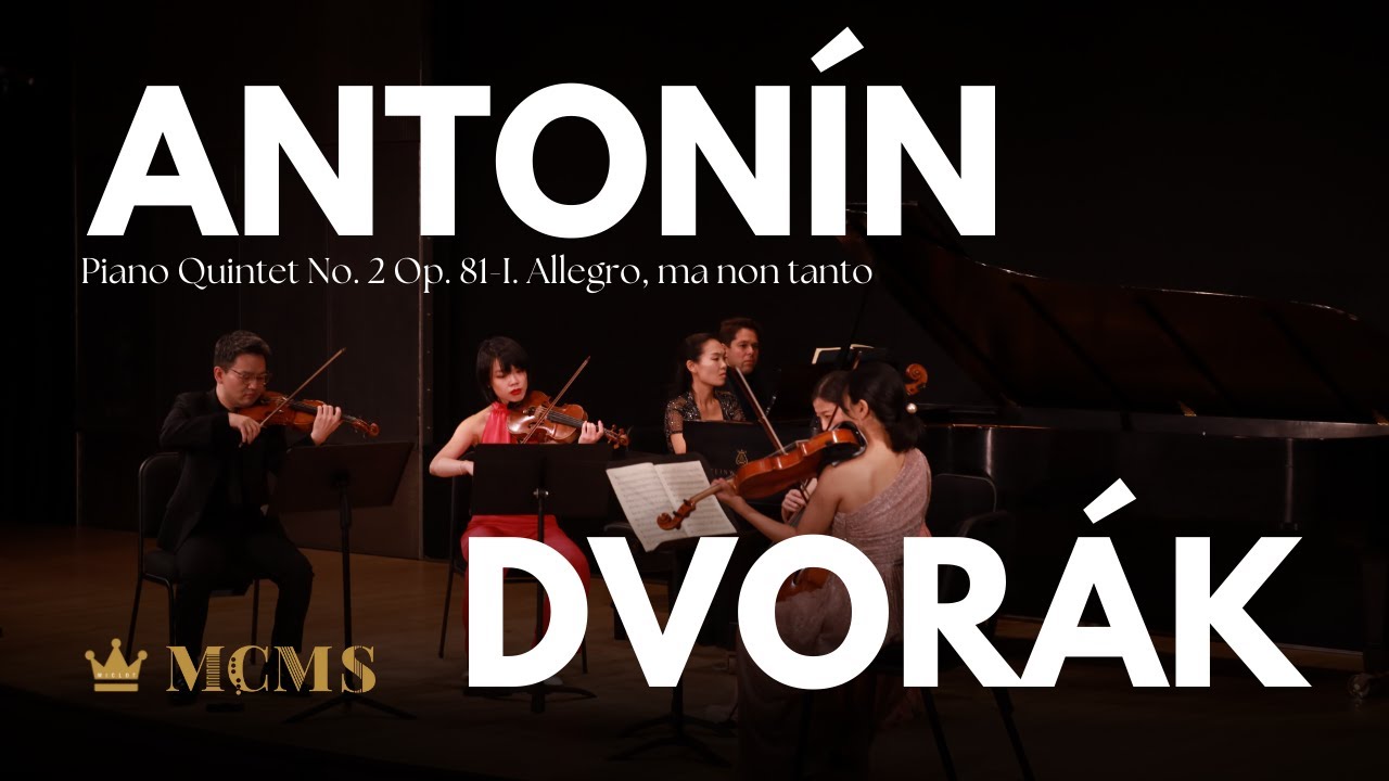 Antonín Dvořák: Piano Quintet No. 2 in A major, Op. 81, I. Allegro, ma non tanto | Miclot | MCMS