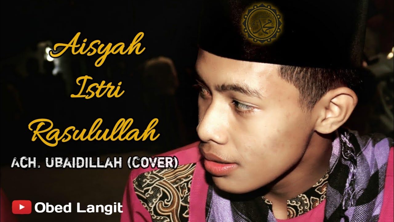 SAYYIDAH AISYAH - ACH UBAIDILLAH (COVER)