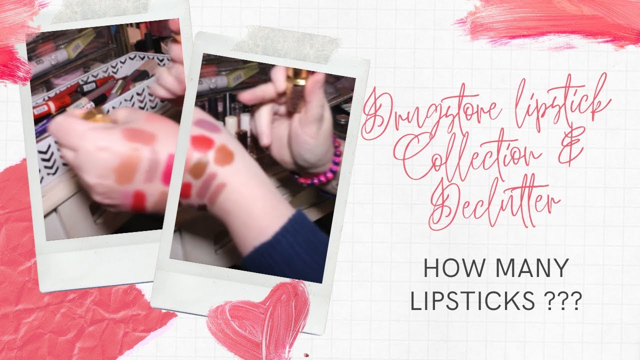 HUGE DRUGSTORE LIPSTICK COLLECTION AND DECLUTTER !!!! |  ENTIRE MAKEUP COLLECTION HOW MUCH LIPSTICK