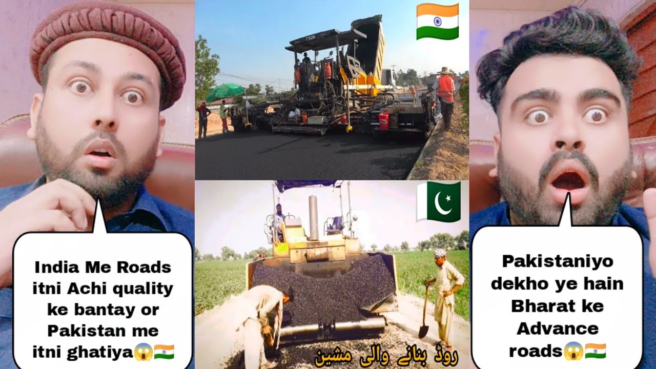 Indian Roads Making Process Vs Pakistan Roads Making Process