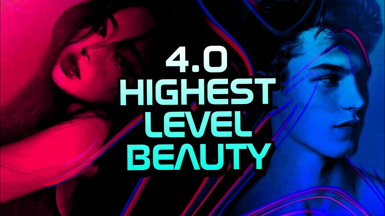 4.0 КРАСОТА ВЫСШЕГО УРОВНЯ