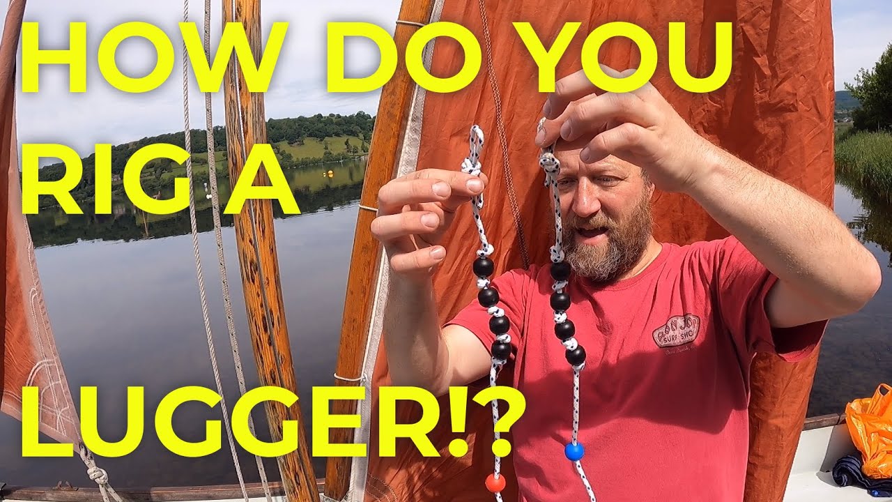 Working and completing my Drascombe Lugger Rigging