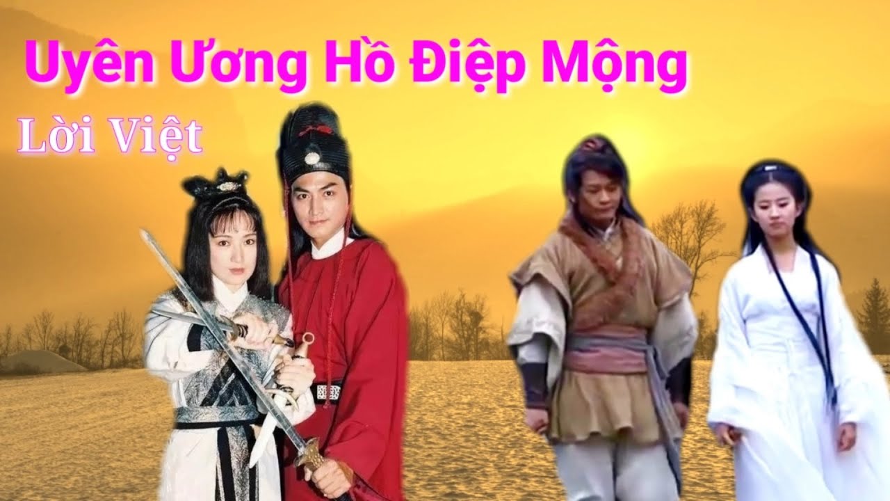 Uyên Ương Hồ Điệp Mộng - Lời Việt Hay Nhất Trần Gian / 2021