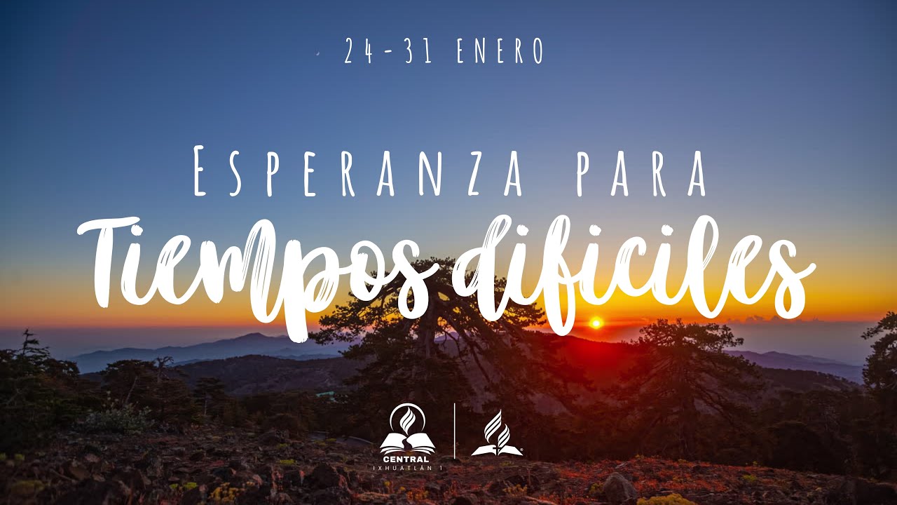 CAMPAÑA EVANGELISTICA:  “ESPERANZA PARA TIEMPOS DIFÍCILES” | DIA 4 | 27 - 01 - 2026
