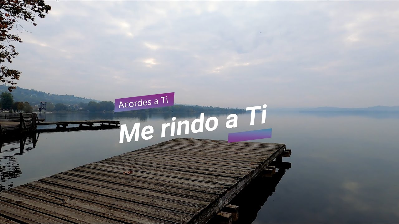 Me Rindo a Ti - Acordes a Ti (Lyric Video) - Cover Majo y Dan