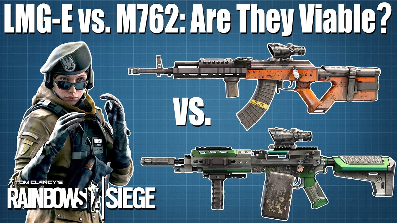 Zofia's LMG-E vs. M762: Loadout META - Rainbow Six Siege