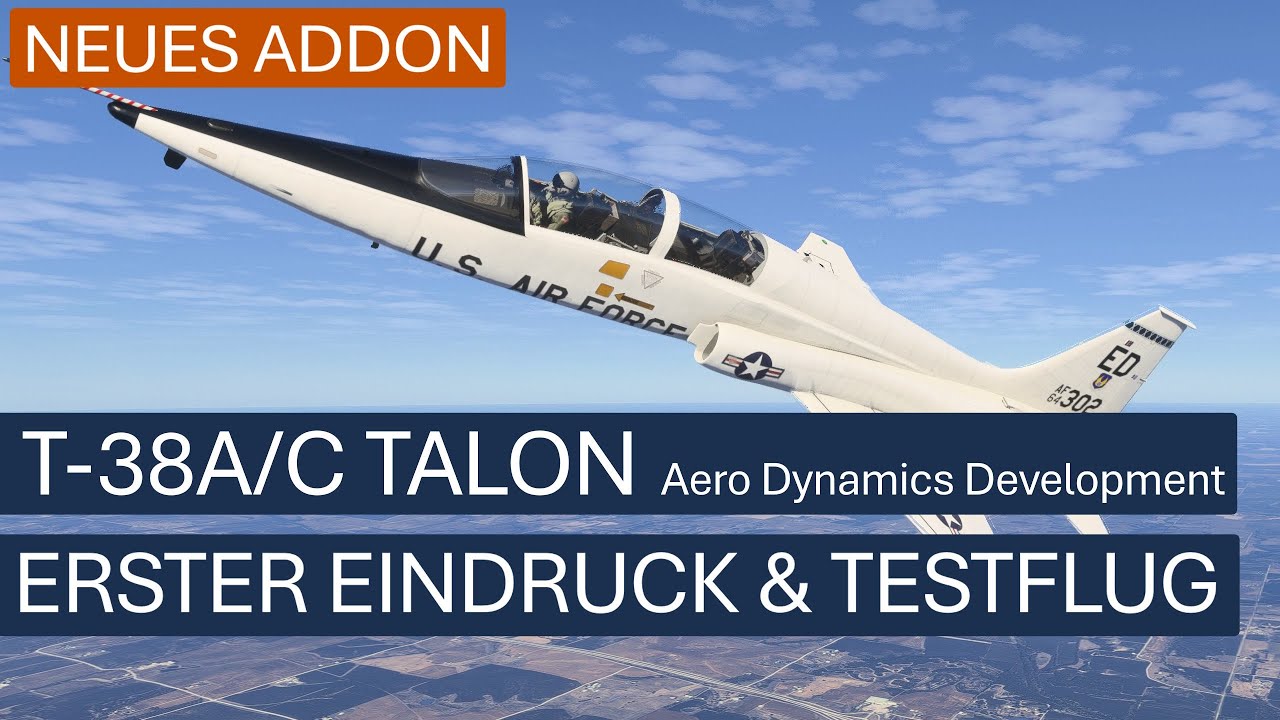 T-38 A/C (Aero Dynamics Development) - Erster Eindruck & Testflug | MSFS 2024