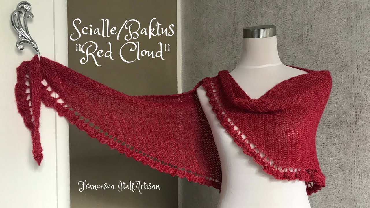 Red Cloud - Scialle Baktus - Tutorial Scialle Uncinetto