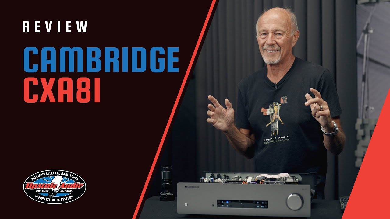 Обзор интегрированного усилителя Cambridge Audio CXA81 с Кевином Дилом из Upscale Audio