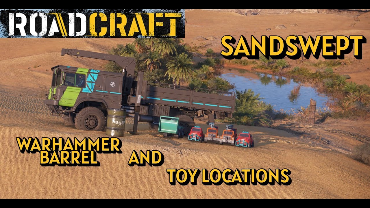Sandswept Toy Locations Roadcraft