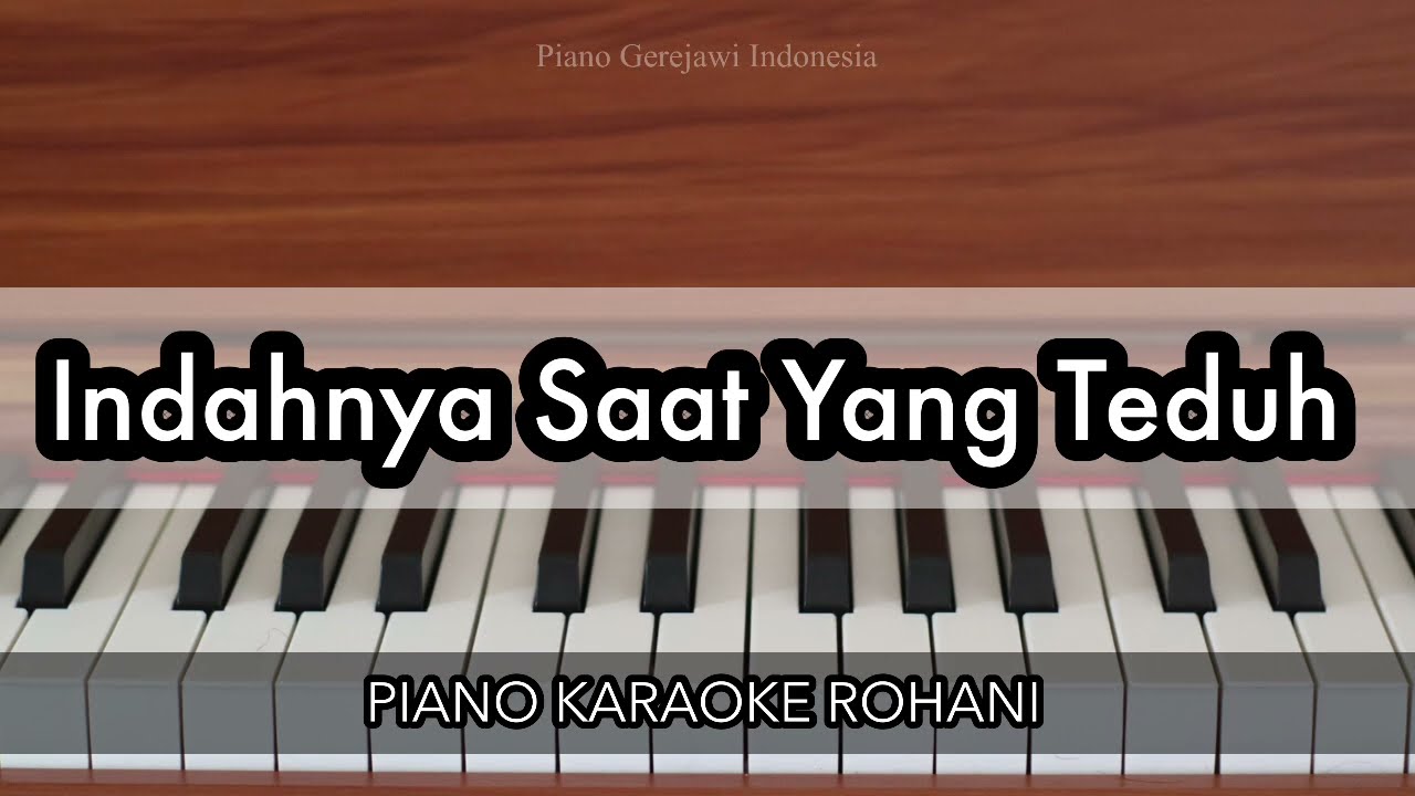 Indahnya Saat Yang Teduh - KJ 454 | Piano Karaoke Rohani