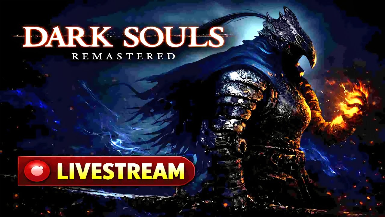 Dark Souls: Remastered Livestream