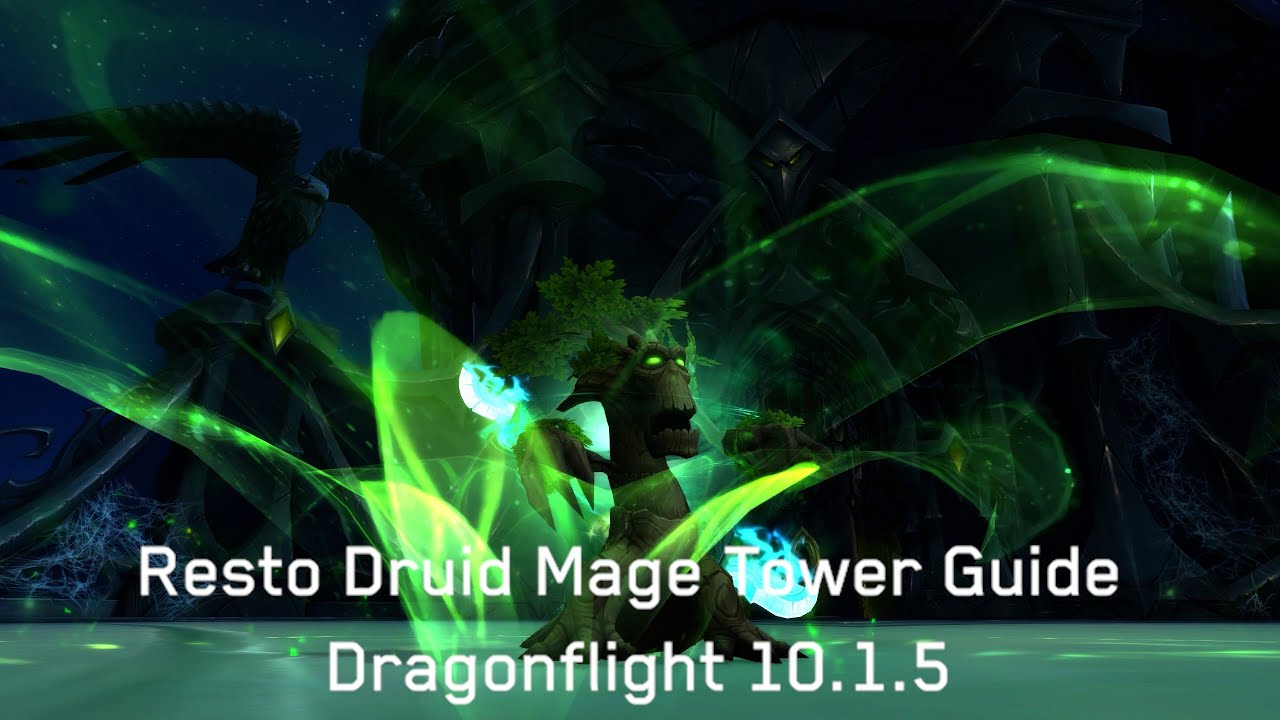 Resto Druid Mage Tower Guide (Lord Erdris Thorn) - Dragonflight 10.1.5