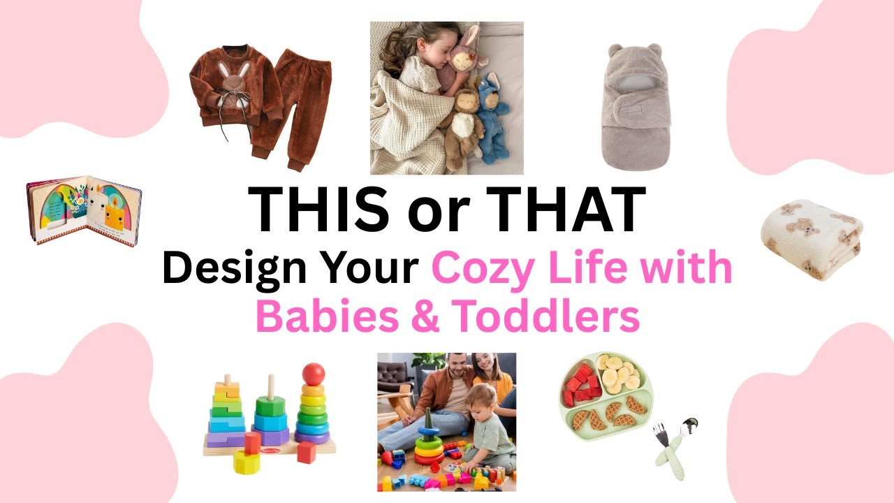 Design Your Cozy Life with Babies & Toddlers | This or That 🤍🍼