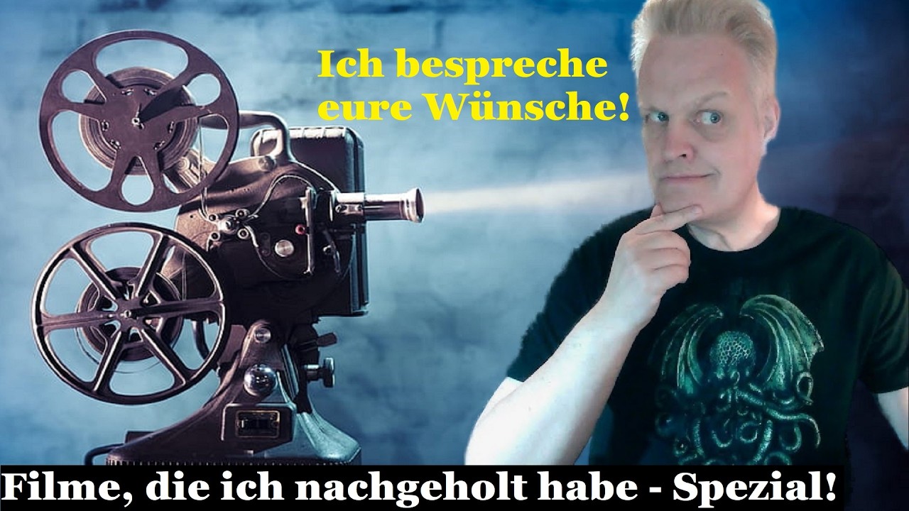 Ich rezensiere eure Wünsche! (Filme, die ich nachgeholt habe - Spezial)