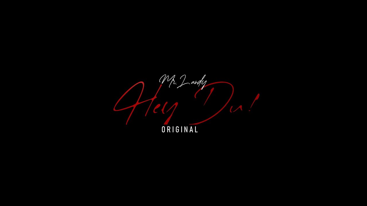 Mr.Landy - Hey du! (original)