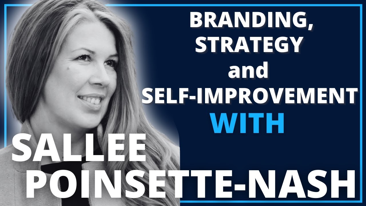 Branding, Strategy and Self-Improvement with Sallee Poinsette Nash | Leadership Revealed