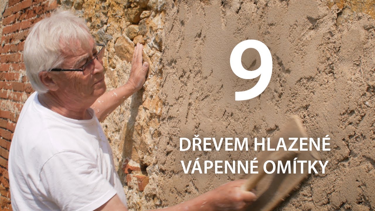 9 ★ Dřevem hlazené vápenné omítky // Jak se v minulosti stavělo s vápnem