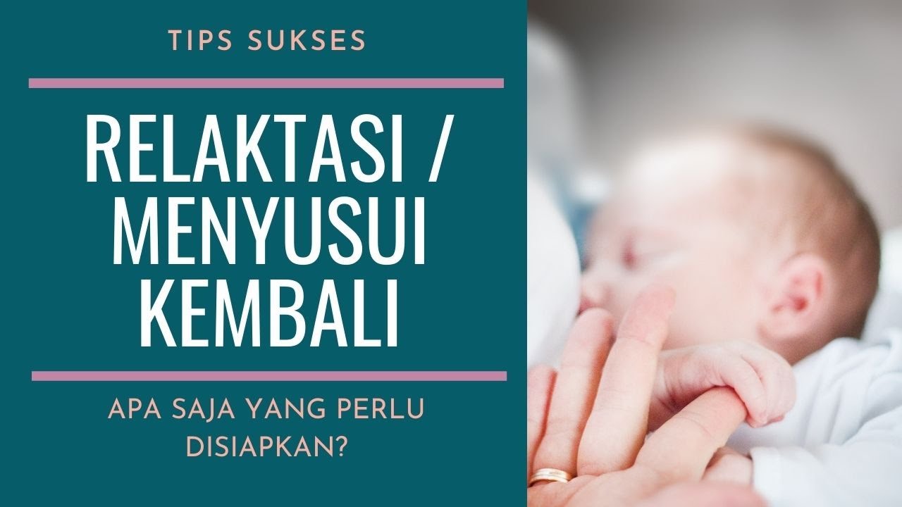 TIPS RELAKTASI MANDIRI - SUKSES MENYUSUI KEMBALI SETELAH LAMA TIDAK MENYUSUI /ASI SEDIKIT.