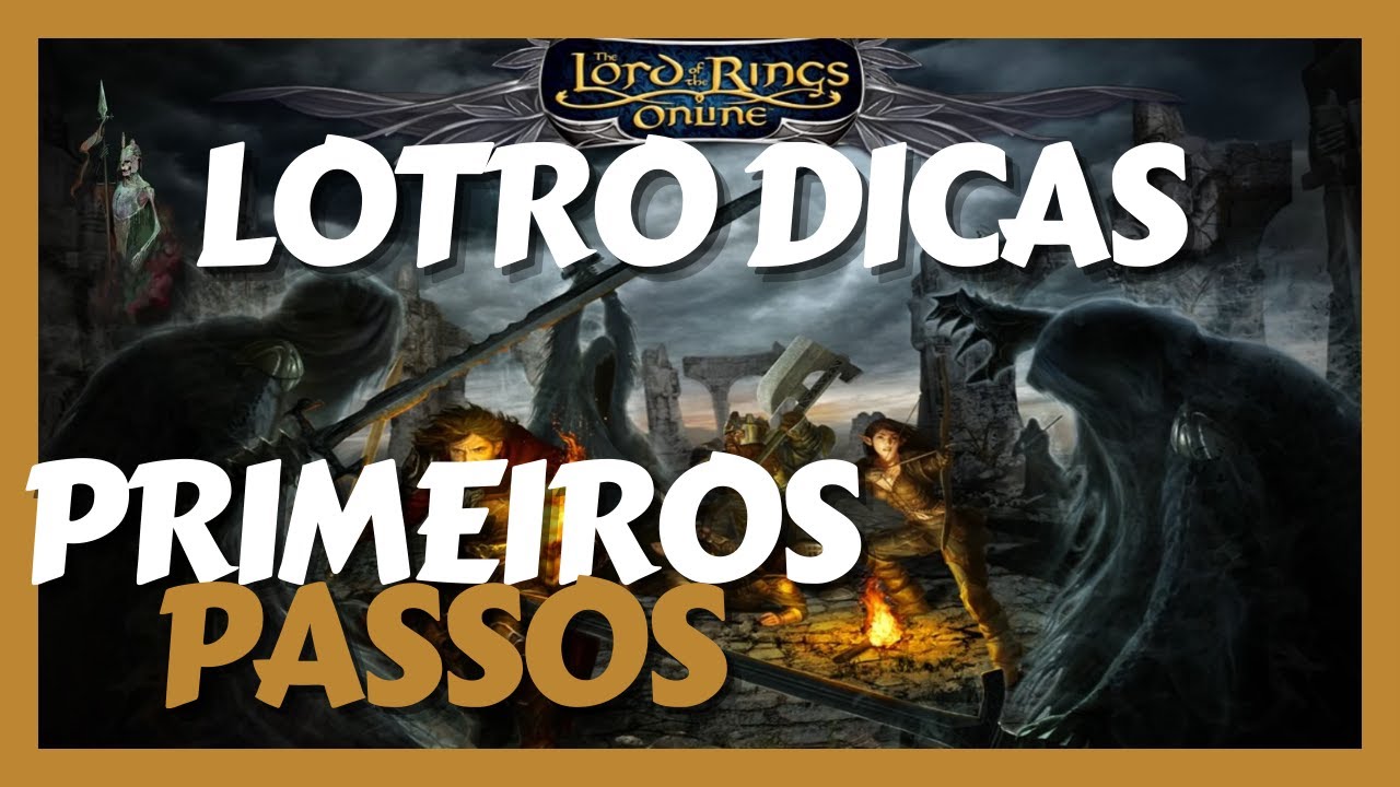 The Lord Of The Rings Online (Dicas) - Primeiros passos