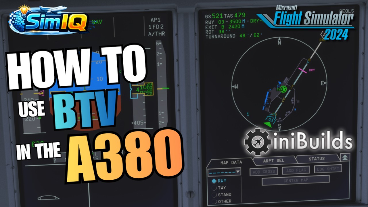 Как использовать BTV в iniBuilds A380 для MSFS 2024 &mdash; настройка для новичков