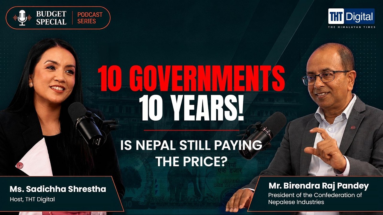 10 Governments in 10 Years: What It&rsquo;s Costing Nepal&rsquo;s Economy | THT Digital