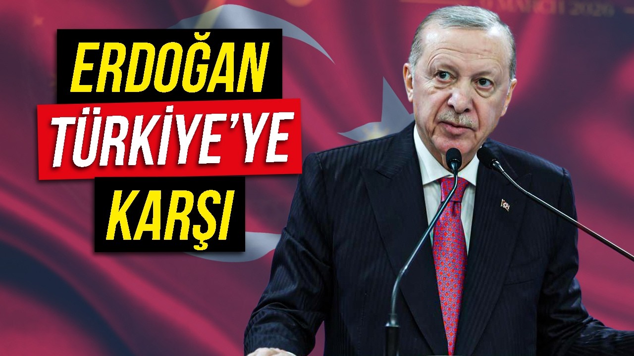 Erdoğan Türkiye'yle Savaşıyor
