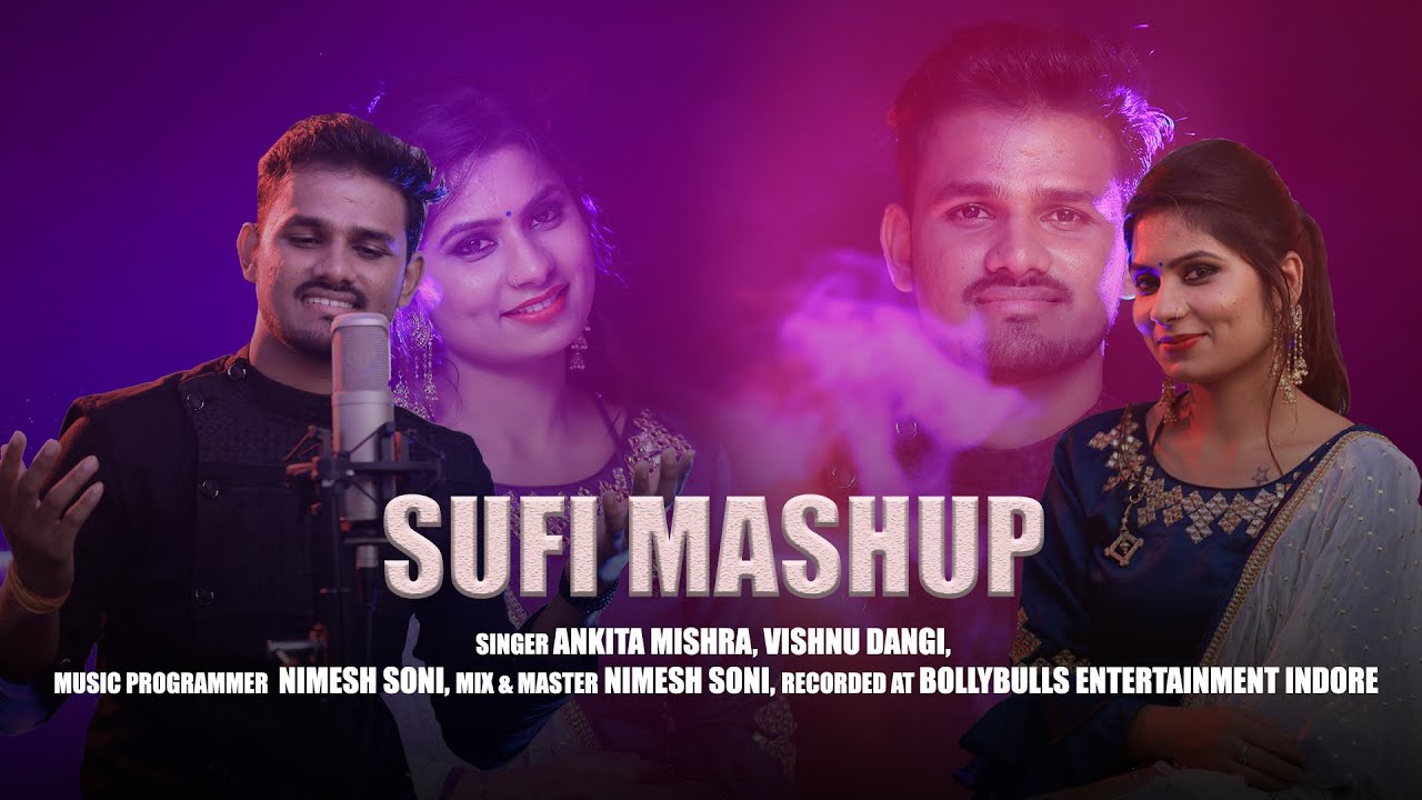 Sufi Mashup | Ankita Mishra | Vishu Dangi  | Bollywood Hits Mashup | New Mashup 2020