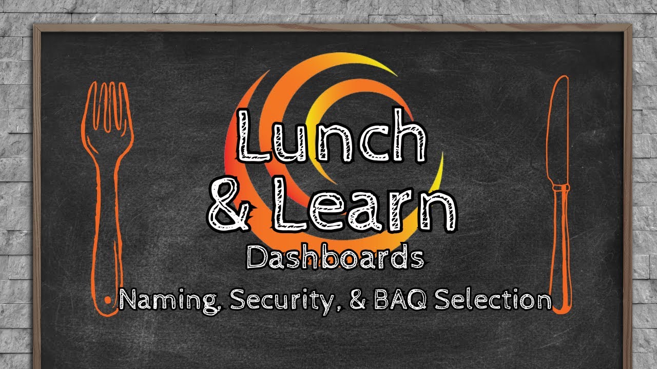 Epicor Dashboard Creation: Naming, Security, & BAQ Selection