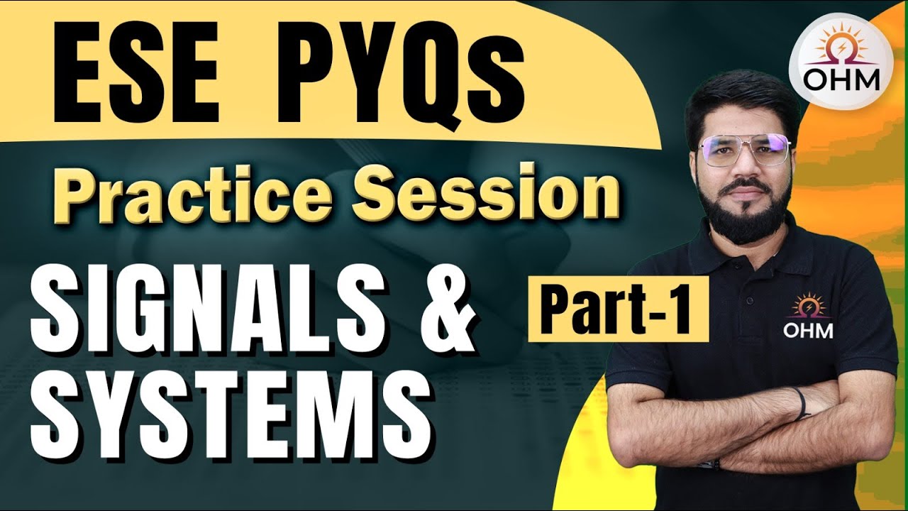 ESE 2025 | Signals & Systems - Part 1 | PYQs Practice Session #ese #upsc  #gate2025 #gate2026