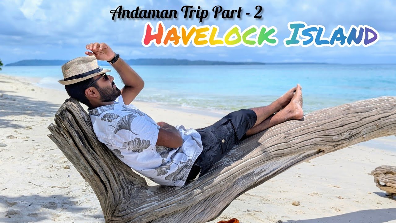 Havelock Island | Swaraj Deep | Kalapathar - Radhanagar - Elephantha Beach | Andaman Trip Part - 2