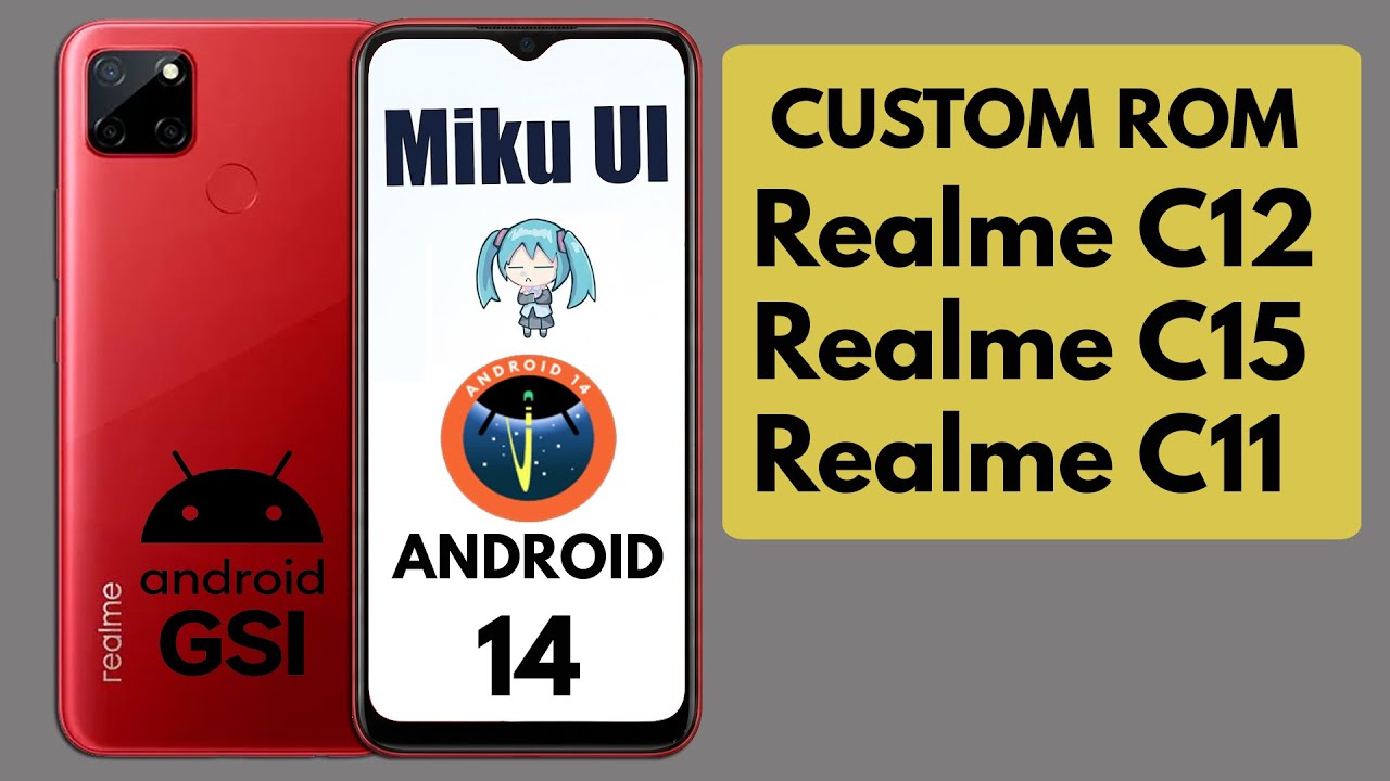 Cara Install Custom ROM GSI Miku UI Android 14 di Realme C11, C12, dan C15 - Ringan & Ngebut