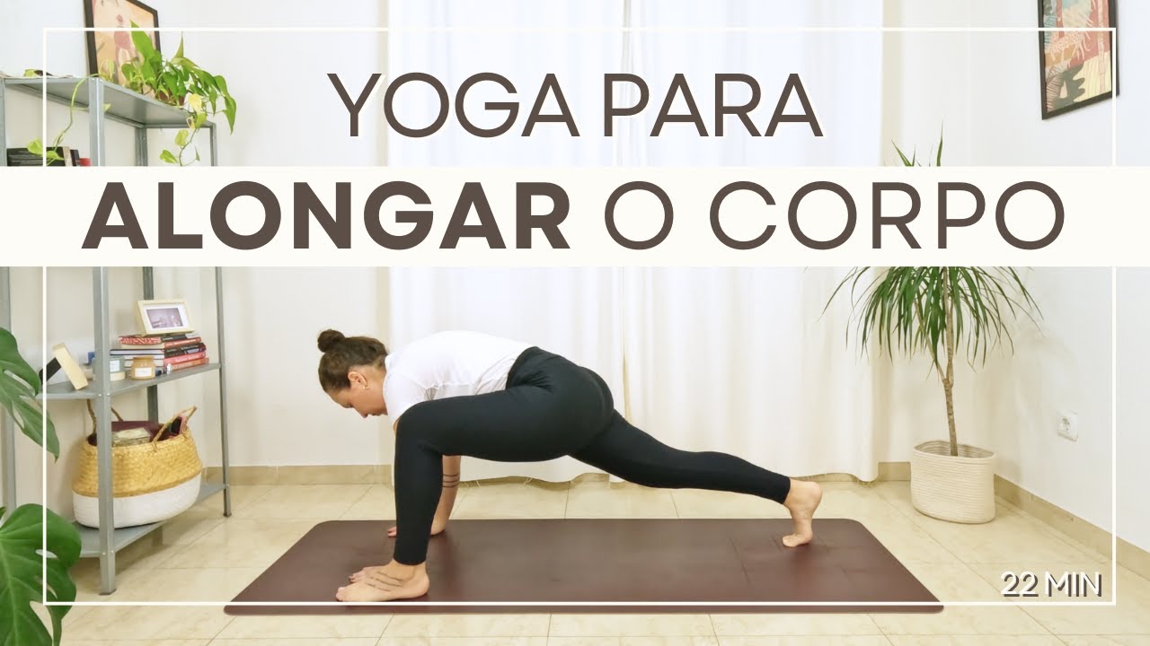 Yoga para alongar todo o corpo