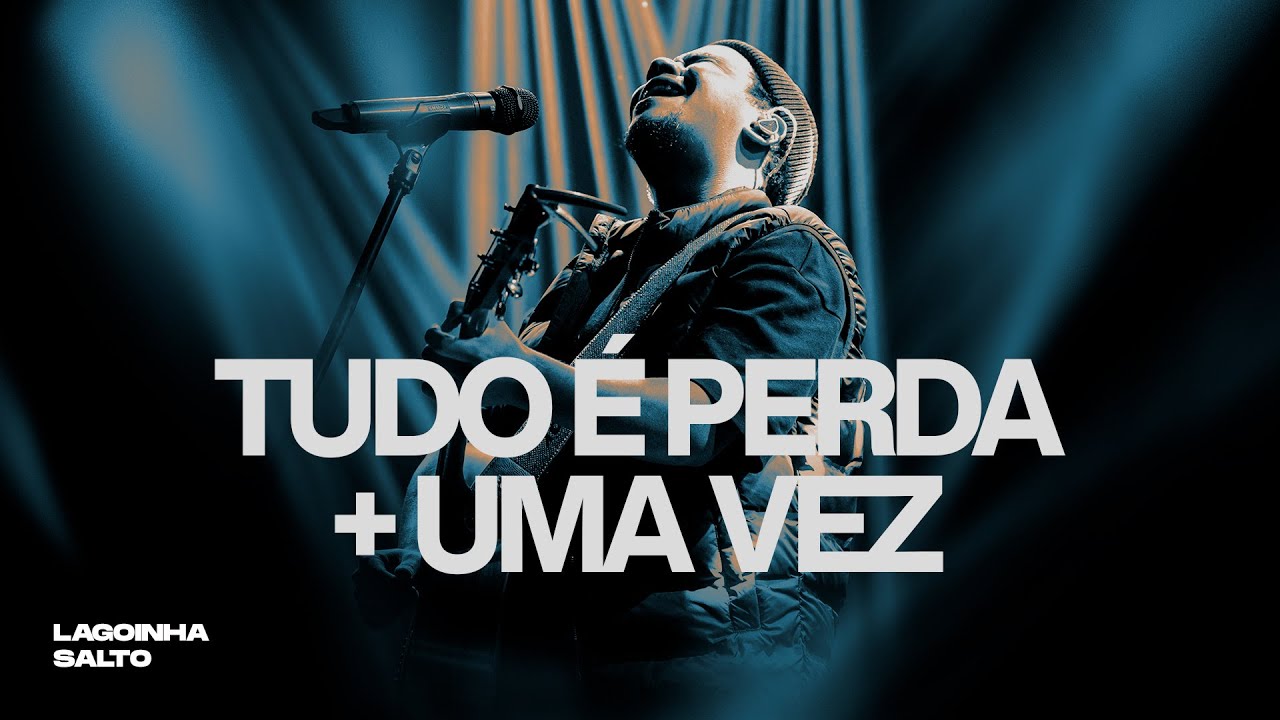 FELIPE RODRIGUES | TUDO É PERDA + UMA VEZ | LAGOINHA SALTO (ao vivo)