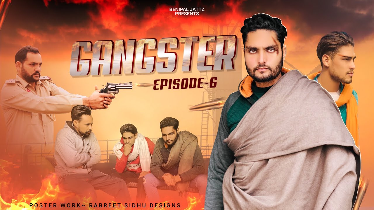 Gangster • Encounter • Episode 6 • Web Series • Benipal Jattz
