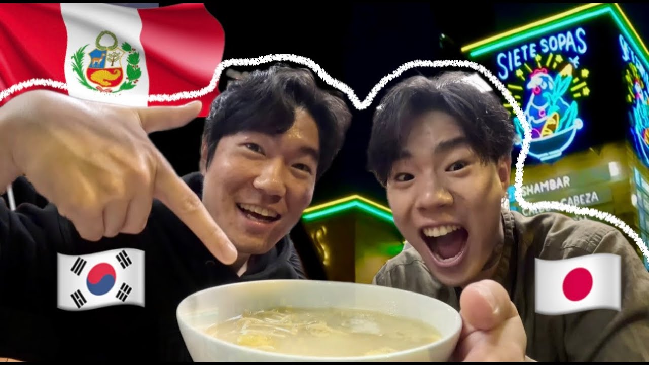 JAPONES y COREANO probando comida PERUANA en SIETE SOPAS por primera vez 🇵🇪