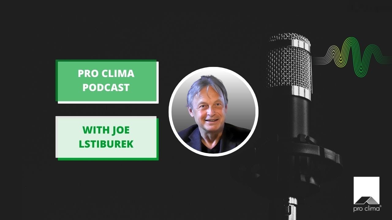 pro clima Podcast - Episode 1: Joe Lstiburek