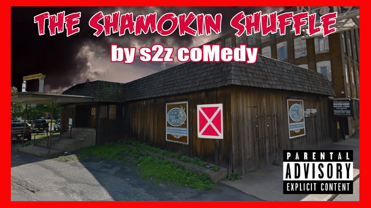THE SHAMOKIN SHUFFLE (Pulaski Avenue) by Sloppy Secondz  (s2z coMedy)........Explicit lyrics