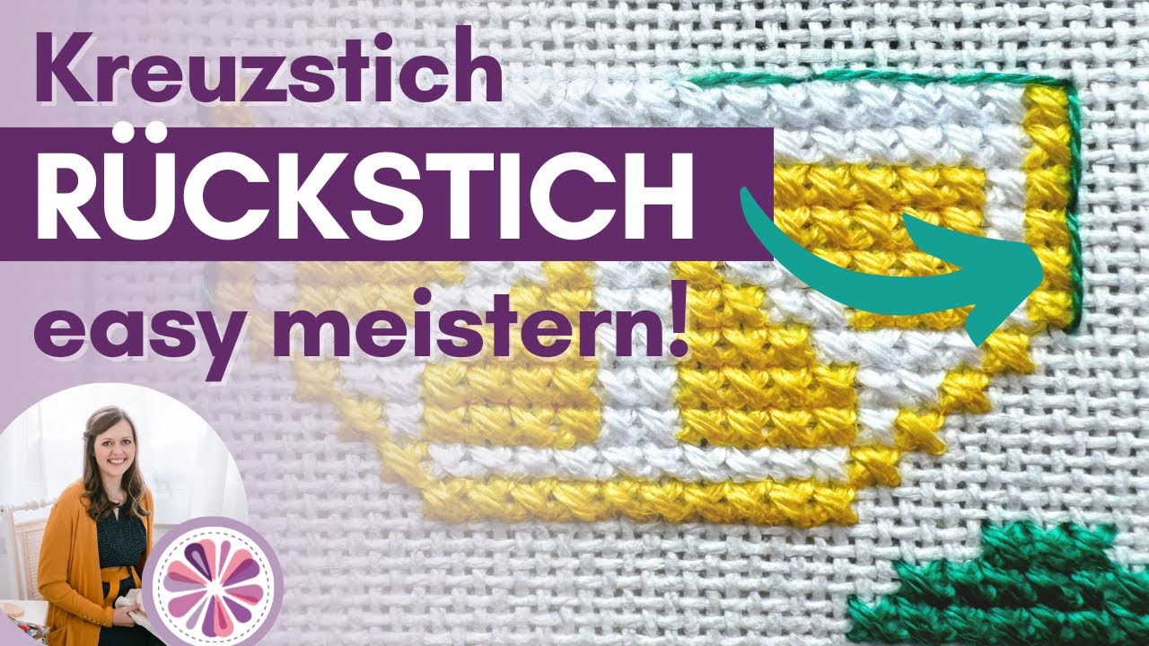 Rückstich beim Kreuzstich sticken: Alles, was du wissen musst l Anleitung für Anfänger