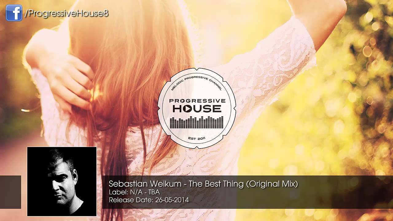 Sebastian Weikum - The Best Thing (Original Mix) [Free Download]
