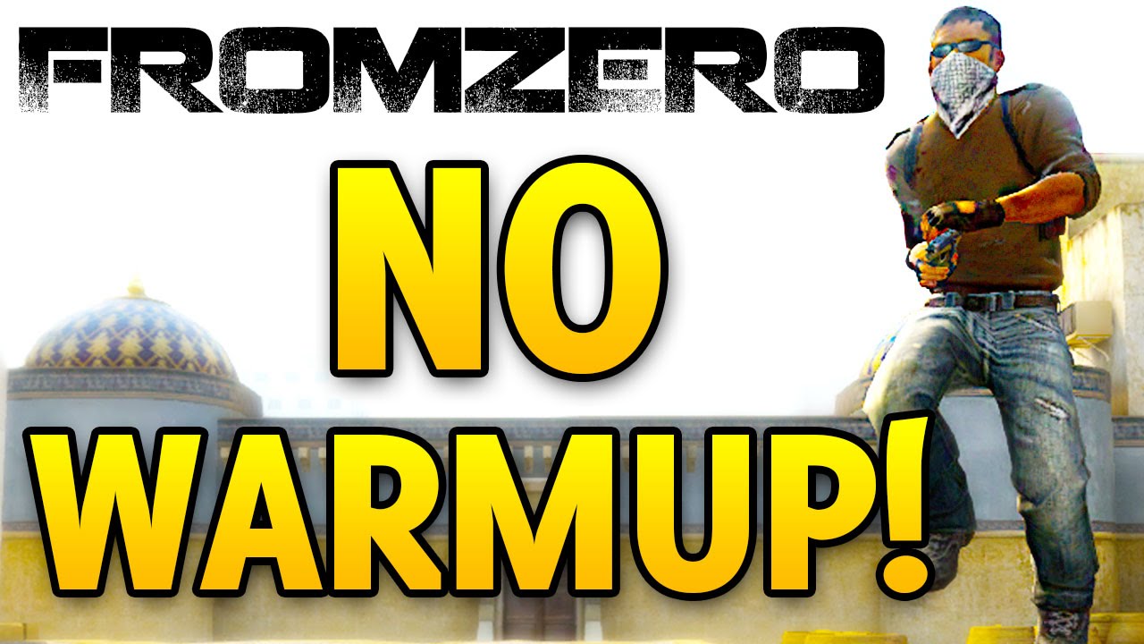 FromZero #12 - NO Warmup Gets You REKT! CS GO Competitive