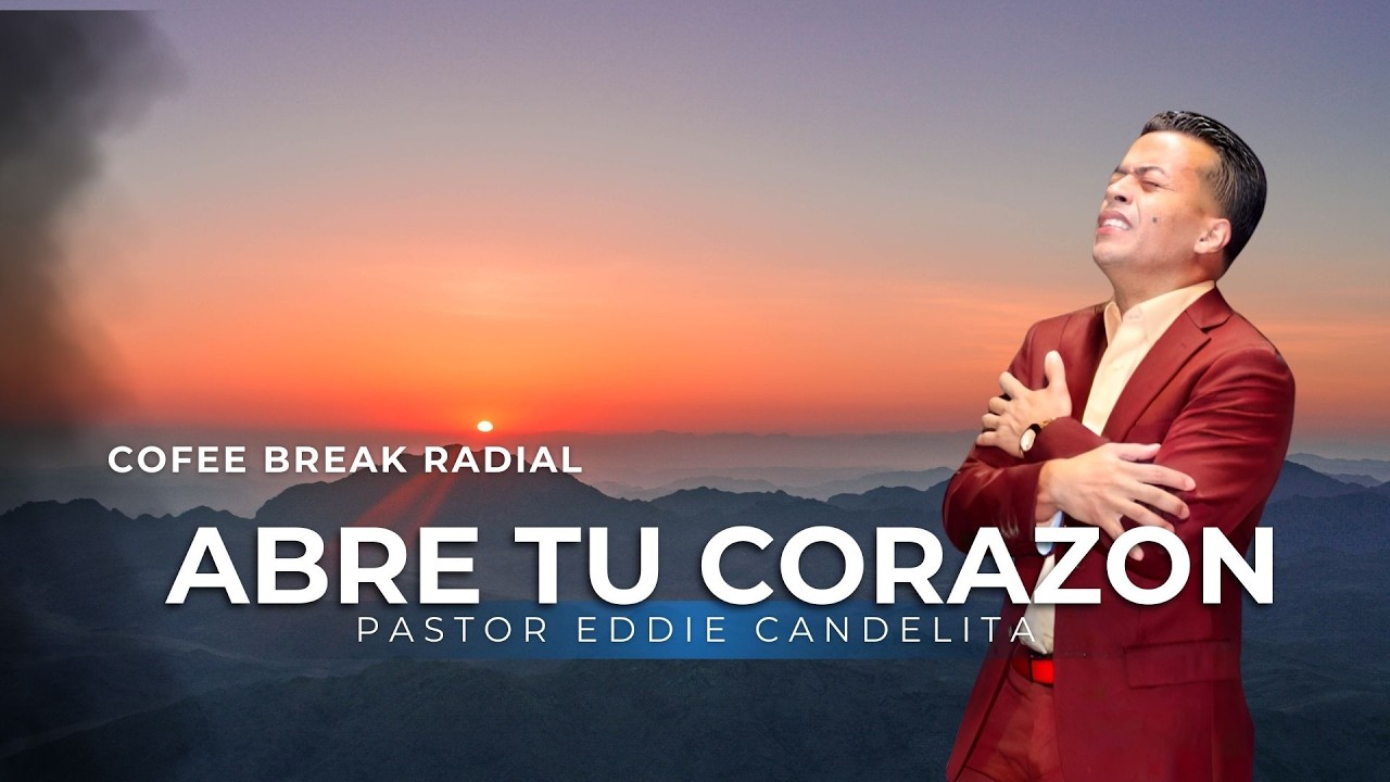 En Vivo - Abre Tu Corazón [Version Radio] - Pastor Eddie Rivera Candelita