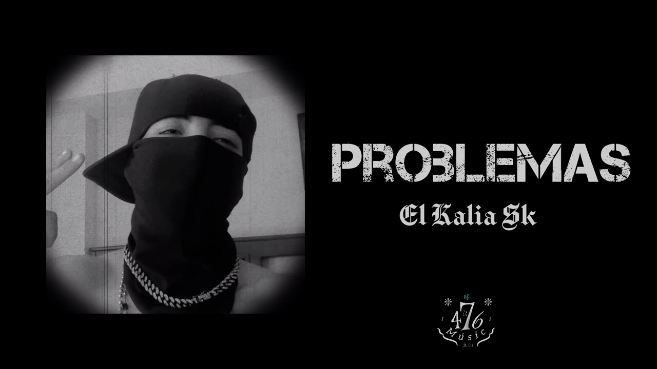 El Kalia Sk - Problemas - ( Audio Oficial )