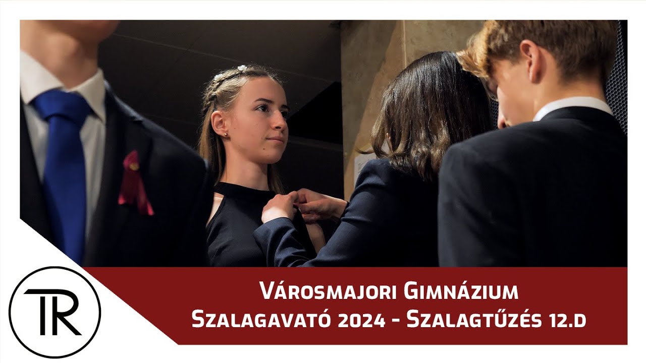 12.D Szalagtűzés - Szalagatavó 2024 - Városmajori Gimnázium