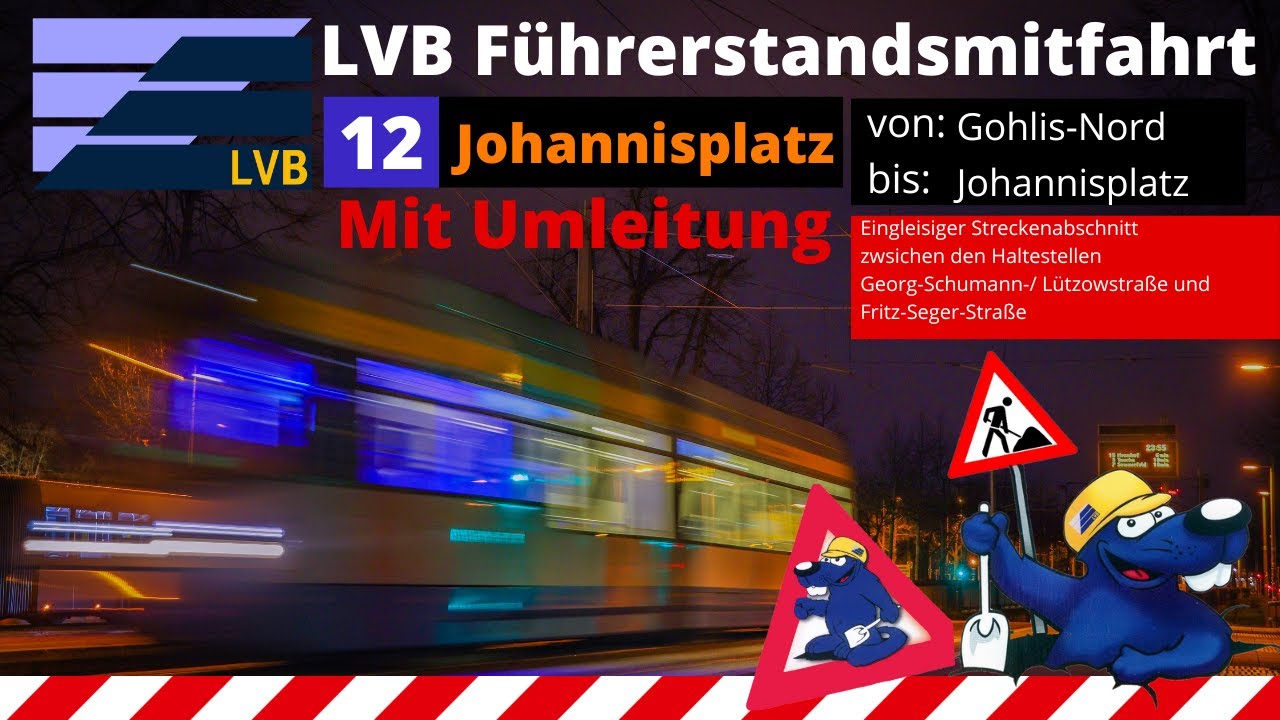 LVB Führerstandsmitfahrt [Linie 12] von Gohlis-Nord bis Johannispl .-Eingleisiger Streckenabschnitt