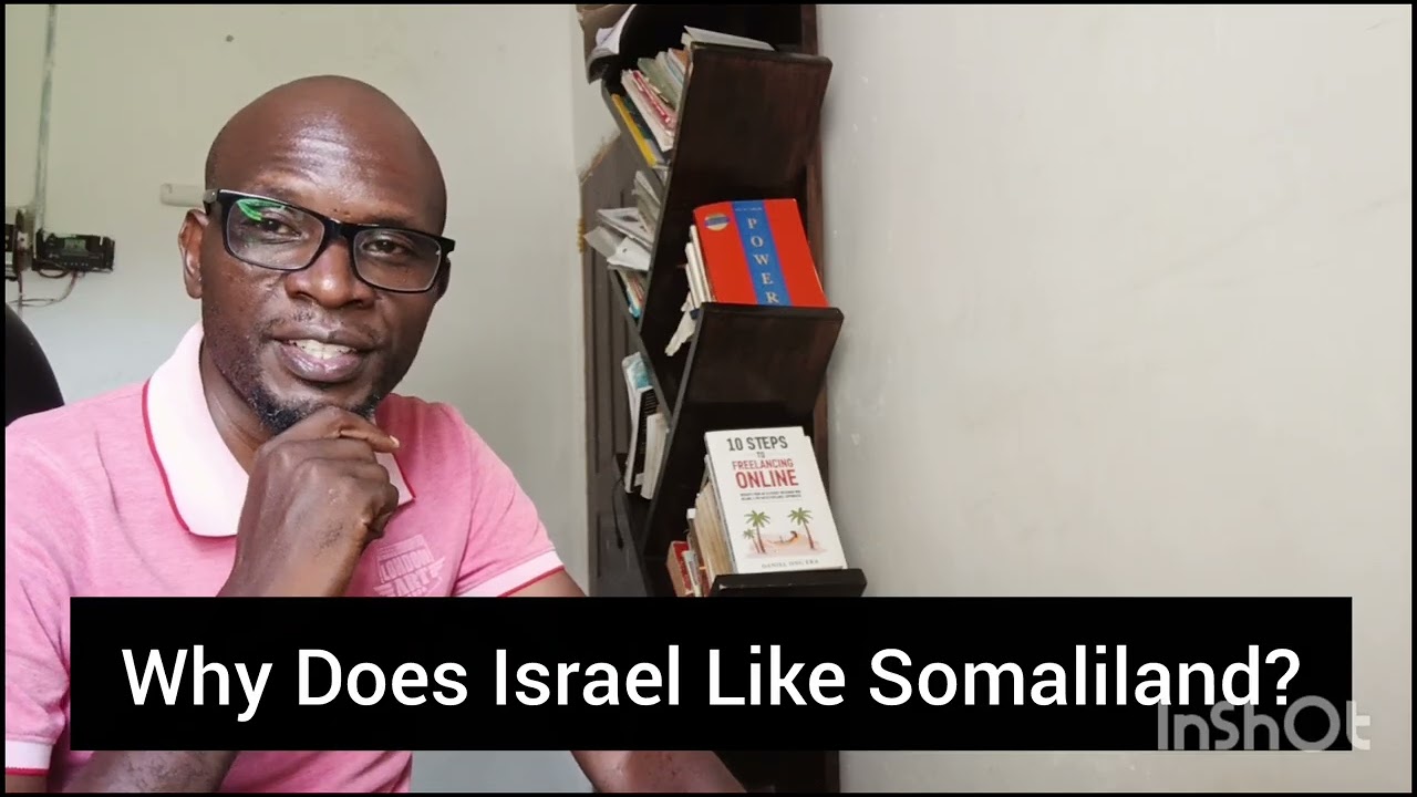 Why Does Israel Like Somaliland?