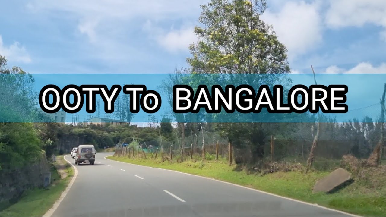Ooty to Bangalore | Road Trip| via Gudalur| Madumalai Bandipur